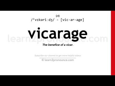 Pronunciation of Vicarage | Definition of Vicarage