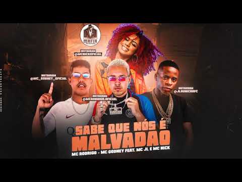 MC RODRIGO E MC GODNEY E MC NICK E DJ JL O ÚNICO - SABE QUE NÓS É MALVADÃO ( REMIX BREGA FUNK )