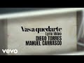 Diego Torres, Manuel Carrasco - Vas a Quedarte (Official Lyric Video)