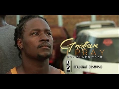 G'natious -  I PRAY  ft Gunpowder [OFFICIAL VIDEO]