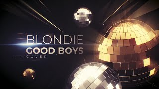 BLONDIE   Good Boys COVER
