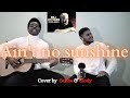Ain't no sunshine - (Bill Withers · Daphne's Flight) | Cover by Carlos & Glody