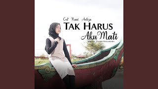 Download lagu Tak Harus Aku Mati mp3 Download lagu Tak Harus Aku Mati mp3