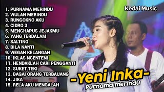 Download lagu YENI INKA PURNAMA MERINDU FULL ALBUM TERBARU 2022... mp3