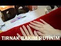 Tırnak Bakım Rutinim