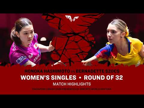 Honoka Hashimoto vs Bernadette Szocs | WS R32 | #WTTSingapore2026