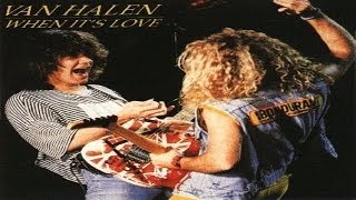 Van Halen - When It&#39;s Love (1988) (Remastered) HQ
