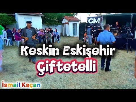 Keskin Eskişehir Çiftetelli