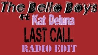 The Bello Boys ft. Kat DeLuna - Last Call [Radio Edit]