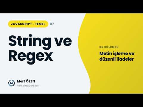Javascript Temel Seviye: String İşlemleri ve Düzenli İfadeler (Regex)