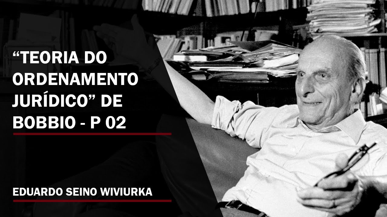 "Teoria do Ordenamento Jurídico" de Norberto Bobbio - Parte 02