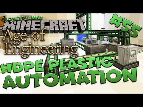 Age of Engineering 55 - HDPE Plastic Automation - Closet Gamer