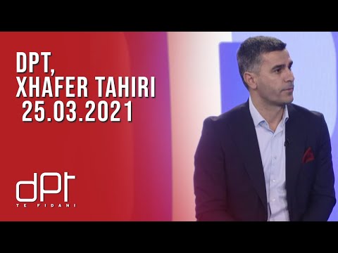 DPT, Xhafer Tahiri - 25.03.2021 | T7