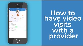 How to Have Video Visits With a Provider