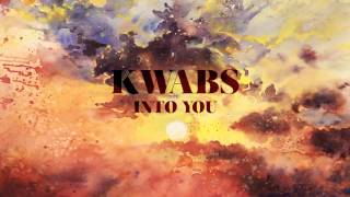 KWABS - Into You (Pray for Love EP / Track #2)