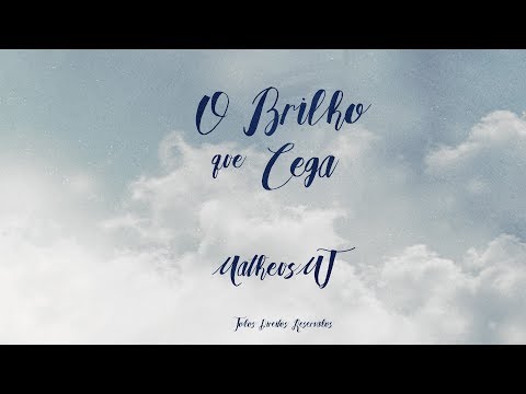 MatheusMT - O Brilho Que Cega (Lyric Video)