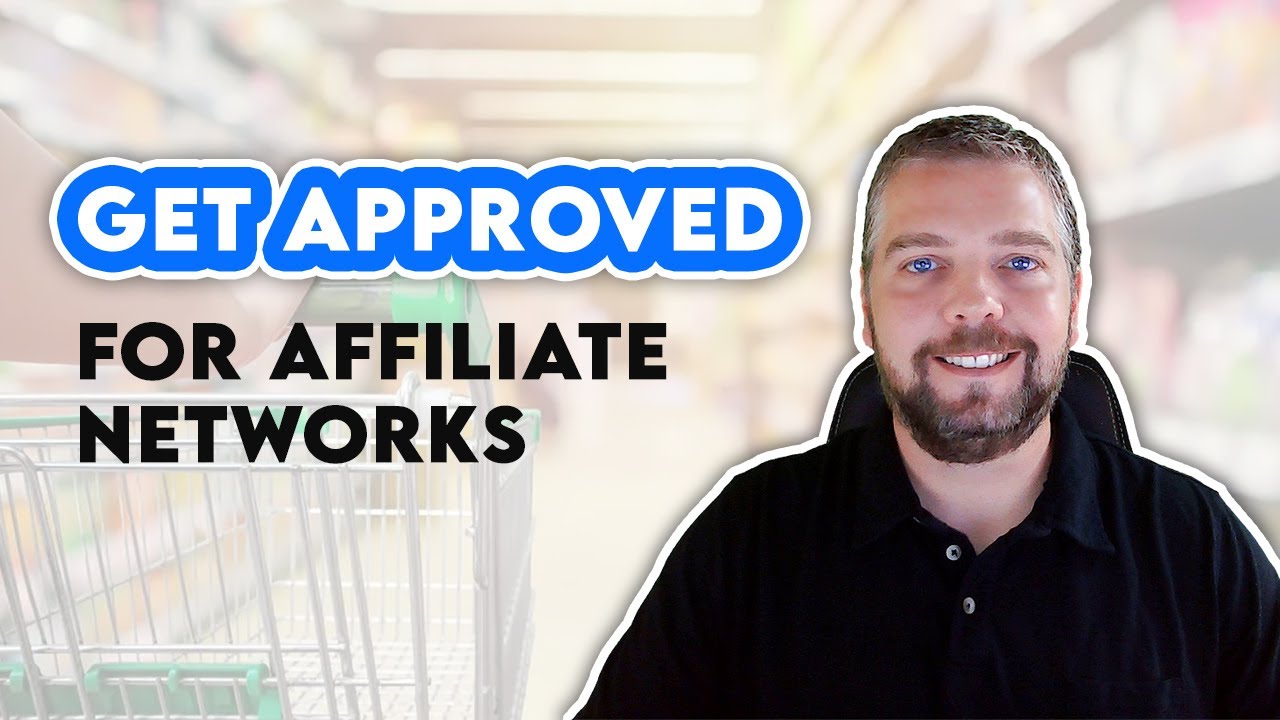 Thumbnail for How To Get Approved For Affiliate Programs and Networks