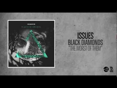 Issues - The Worst Of Them