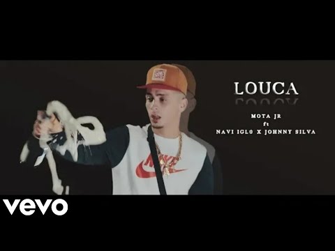 MOTA JR - LOUCA FT NAVI IGLO X JOHNNY SILVA