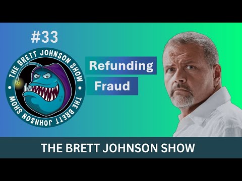 #33 Unlock the Secret to Refunding Fraud | The Brett Johnson Show