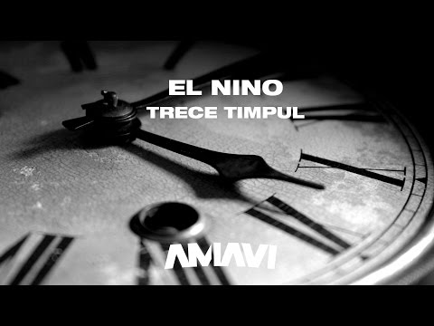 El Nino - Trece Timpul