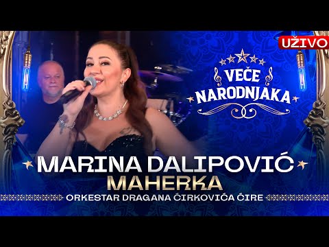 MARINA DALIPOVIC - MAHERKA ( ORK. DRAGANA CIRKOVICA CIRE ) ★ VECE NARODNJAKA ★