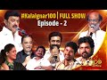 கலைஞர் 100 Kalaignar 100 Full Event EP 2 A Tribute To The Legacy Of Kalaignar Karunanidh