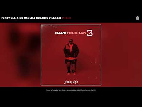 Funky Qla, Sino Msolo & Nobantu Vilakazi - Phone (Official Audio)