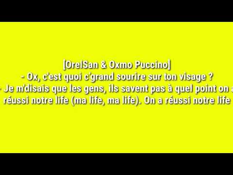 OXMO PUCCINO FEAT ORELSAN - MA LIFE (PAROLE-LYRICS)