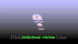 Diolac Duvai - Live Line