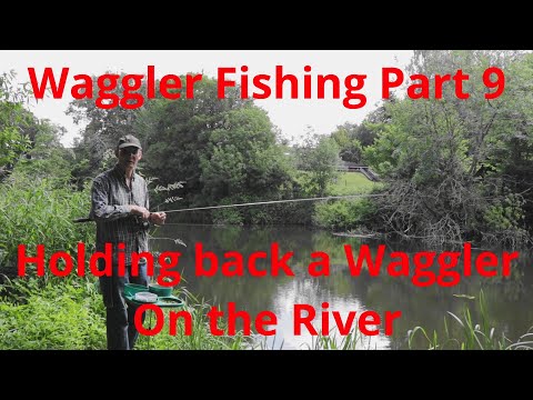 Waggler Fishing Part 9 - Holding back a Waggler on the River
