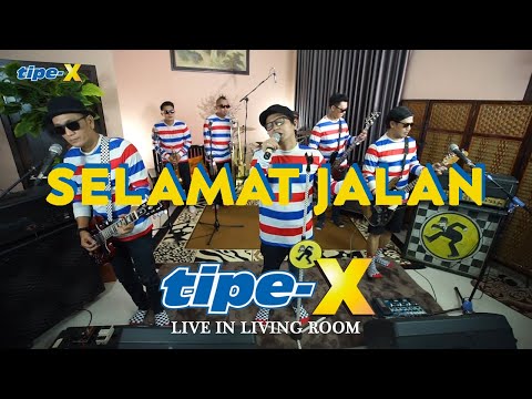 SELAMAT JALAN - TIPE-X LIVE IN LIVING ROOM