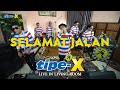 SELAMAT JALAN TIPE X LIVE IN LIVING ROOM