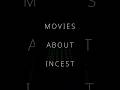 Movies About Incest