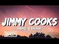 Drake - Jimmy Cooks (Lyrics) ft. 21 Savage