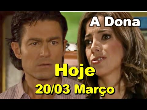 A Dona - Hoje CAPÍTULO (20/03) de Março (Reprise 2023) Novela da Tarde