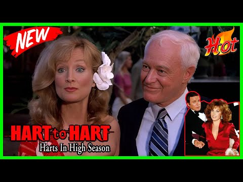 Hart to Hart Full Episode 🎃🎃 Harts and Palms 🎃🎃 Hart to Hart TV Show Full Season 2026