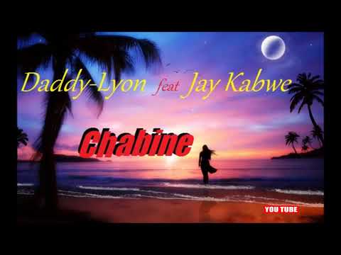 Daddy-Lyon feat Jay Kabwe  "Chabine"