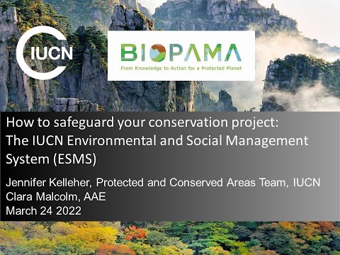 How to safeguard your conservation project: The IUCN Environmental and Social Management System