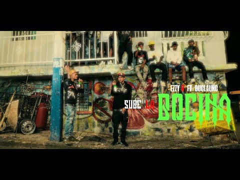 Ezzy R x Duglaung - Sube la bocina (Video Oficial)