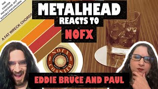 CONVERTING Metalhead to NOFX Fan - Eddie Bruce And Paul (REACTION)
