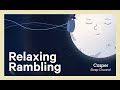 Relaxing Rambling | Casper Sleep Channel