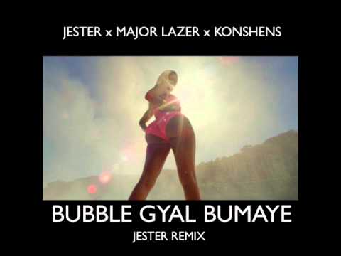 JESTER FT  MAJOR LAZER & KONSHENS - BUBBLE GYAL - BUMAYE RIDDIM JUNE 2013