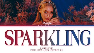 CHUNG HA Sparkling Lyrics (청하 Sparkling 가사) (Color Coded Lyrics)