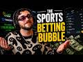 The Sports Betting Bubble