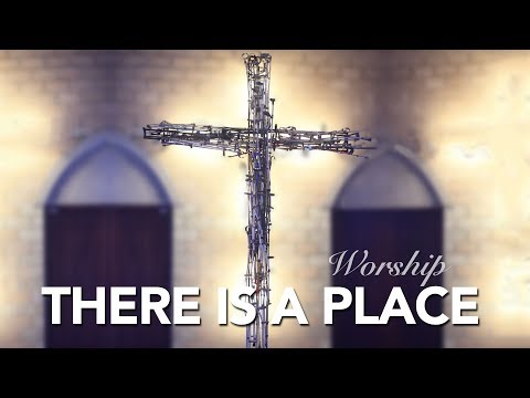 There is a Place - Worship Music