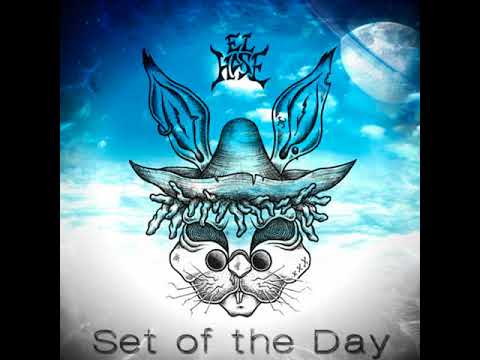 Set of the Day Podcast - 286 - ElHase