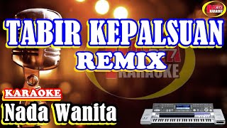 Download lagu TABIR KEPALSUAN REMIX  NADA WANITA   Karaoke mp3