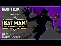 Batman: The Audio Adventures | S2 Episode 7 | HBO Max
