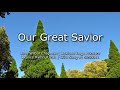 Our Great Savior | lyric video